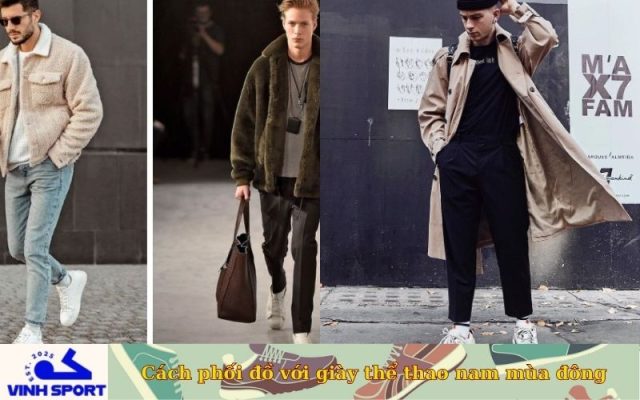 Cách phối đồ với giày thể thao nam mùa đông